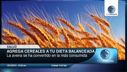Los cereales son parte de la dieta balanceada