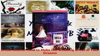 PDF Download  Bridal Gowns How to Make the Wedding Dress of Your Dreams PDF Online