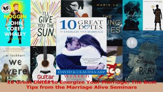 PDF Download  10 Great Dates to Energize Your Marriage The Best Tips from the Marriage Alive Seminars PDF Full Ebook