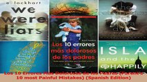 PDF Download  Los 10 Errores Más Dolorosos de los Padres Parents 10 most Painful Mistakes Spanish Read Full Ebook