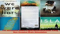 The Stimulated Brain Cognitive Enhancement Using NonInvasive Brain Stimulation Read Online