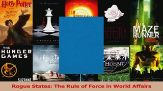 PDF Download  Rogue States The Rule of Force in World Affairs Read Full Ebook