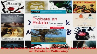 PDF Download  How to Probate an Estate in California How to Probate an Estate in Calfornia Read Full Ebook