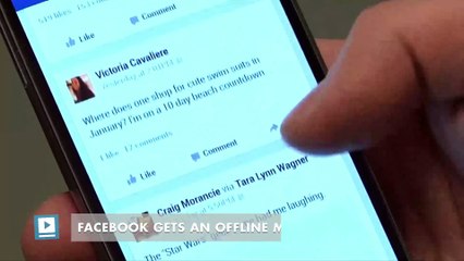 Facebook Gets An Offline Mode