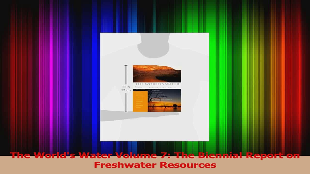 PDF Download  The Worlds Water Volume 7 The Biennial Report on Freshwater Resources Download Full Ebook