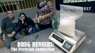 Documentary - Drug Runners The Peruvian Connection