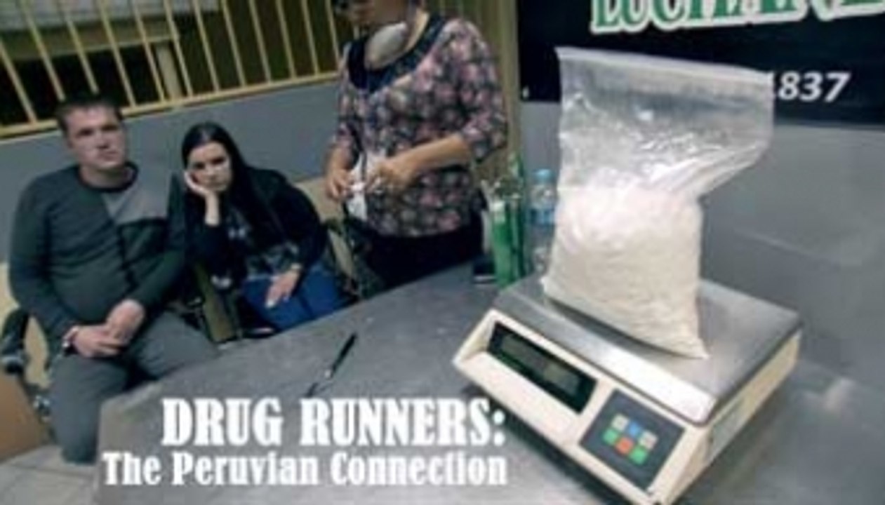 Documentary - Drug Runners The Peruvian Connection