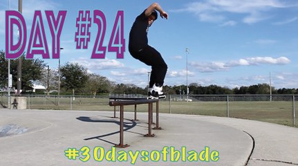 30 Days of Blading with Wake Schepman - Day #24 - Month #2