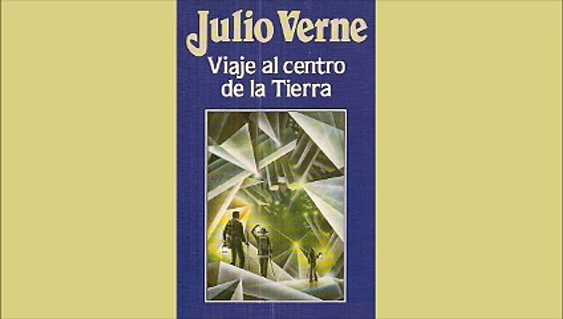 Viaje al centro de la Tierra - Julio Verne - Audiolibro - Vídeo Dailymotion