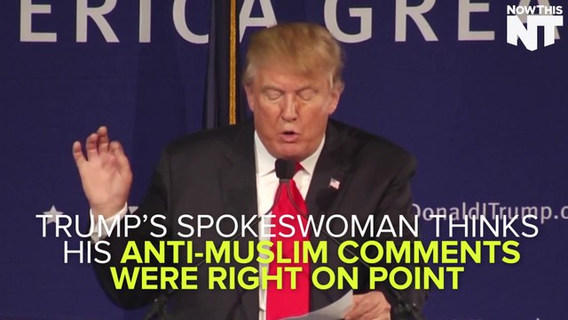Trump Spokeswoman On Racist Remarks: So What? They're Muslim.