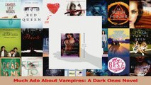 Read  Much Ado About Vampires A Dark Ones Novel Ebook Free