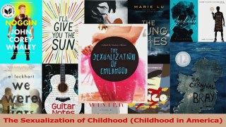 The Sexualization of Childhood Childhood in America Read Online