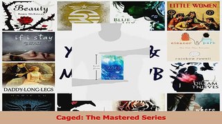 Read  Caged The Mastered Series Ebook Free