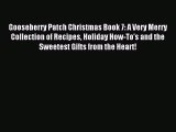 Gooseberry Patch Christmas Book 7: A Very Merry Collection of Recipes Holiday How-To's and