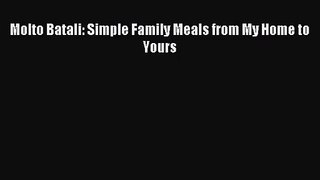 Molto Batali: Simple Family Meals from My Home to Yours PDF Download