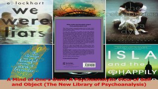 A Mind of Ones Own A Psychoanalytic View of Self and Object The New Library of Read Online