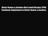 Better Homes & Gardens-Best Loved Recipes 2008 Cookbook-Supplement to Better Homes & Gardens.