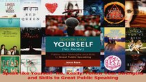Read  Speak like Yourself No Really Follow Your Strengths and Skills to Great Public Speaking PDF Online