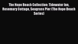 The Hope Beach Collection: Tidewater Inn Rosemary Cottage Seagrass Pier (The Hope Beach Series)