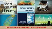 Read  The Presenters Fieldbook A Practical Guide EBooks Online