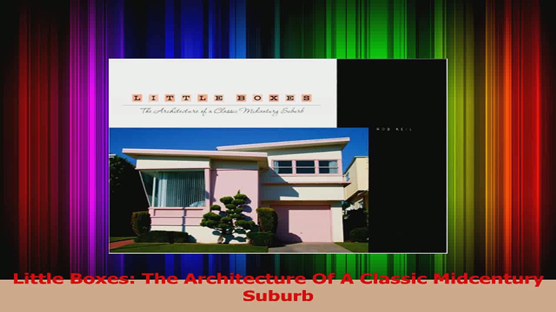 Pdf Download Little Boxes The Architecture Of A Classic Midcentury Suburb Pdf Full Ebook Video Dailymotion