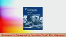 PDF Download  Community Programs to Promote Youth Development PDF Online