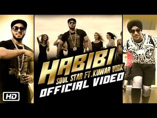 Habibi - Soul Star feat. Kuwar Virk - Full Music Video