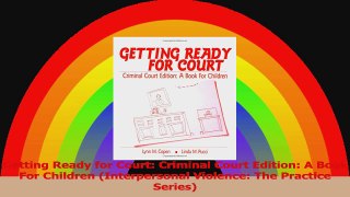 PDF Download  Getting Ready for Court Criminal Court Edition A Book For Children Interpersonal Download Online