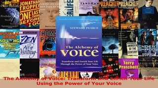 Read  The Alchemy of Voice Transform and Enrich Your Life Using the Power of Your Voice Ebook Free