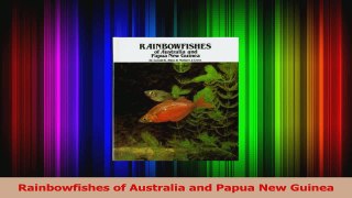 Download  Rainbowfishes of Australia and Papua New Guinea Ebook Online