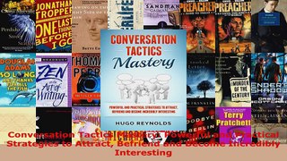 Read  Conversation Tactics Mastery Powerful and Practical Strategies to Attract Befriend and PDF Free