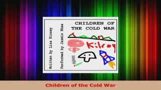 Read  Children of the Cold War Ebook Free