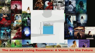 Download  The Assisted Living Residence A Vision for the Future Ebook Free
