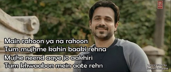 Main Rahoon Ya Na Rahoon _ Full Song with LYRICS _ Emraan Hashmi, Esha Gupta