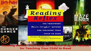 Read  Reading Reflex The Foolproof PhonoGraphix Method for Teaching Your Child to Read EBooks Online