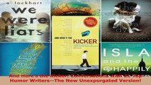 Read  And Heres the Kicker Conversations with 21 Top Humor WritersThe New Unexpurgated EBooks Online
