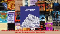 Read  Glyph A Visual Exploration of Punctuation Marks and Other Typographic Symbols PDF Online