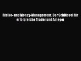 Risiko- und Money-Management: Der Schlüssel für erfolgreiche Trader und Anleger PDF Herunterladen