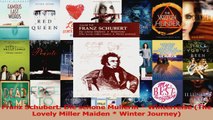 PDF Download  Franz Schubert Die schone Mullerin  Winterreise The Lovely Miller Maiden  Winter Download Online