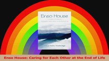 PDF Download  Enso House Caring for Each Other at the End of Life PDF Full Ebook