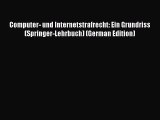 Computer- und Internetstrafrecht: Ein Grundriss (Springer-Lehrbuch) (German Edition) PDF Herunterladen