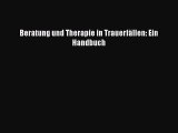 [Read] Beratung und Therapie in Trauerfällen. Ein Handbuch Online