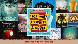 Read  102 Ways to Write a Novel Indispensable Advice for the Writer of Fiction Ebook Free