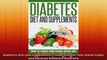 Diabetes Diet and Supplements How to Lower Your Blood Sugar and Reverse Diabetes