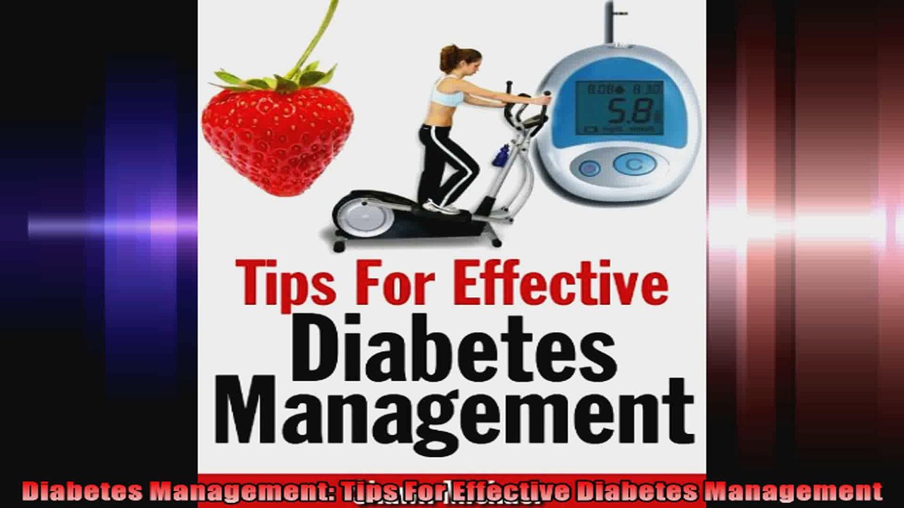 Diabetes Management Tips For Effective Diabetes Management