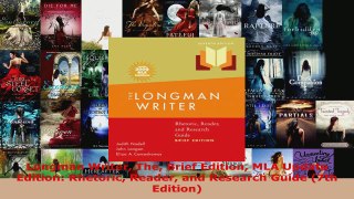 Read  Longman Writer The Brief Edition MLA Update Edition Rhetoric Reader and Research Guide EBooks Online