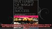 FIVE HABITS OF WEIGHT LOSS SUCCESS PLUS FIVE SKILLS  TOOLS TO HELP TAKE IT OFF AND KEEP