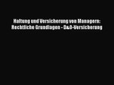 Haftung und Versicherung von Managern: Rechtliche Grundlagen - D&O-Versicherung PDF Ebook herunterladen