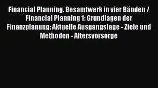 Financial Planning. Gesamtwerk in vier Bänden / Financial Planning 1: Grundlagen der Finanzplanung: