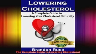 The Complete Guide to Lowering Cholesterol